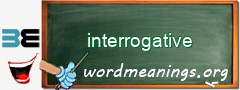 WordMeaning blackboard for interrogative